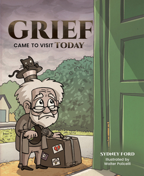 Hardcover Grief Came to Visit Today Book