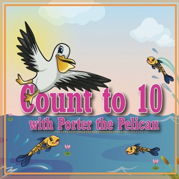 Paperback Count to 10 with Porter the Pelican Book