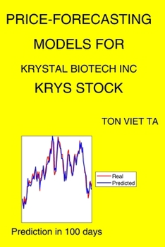 Paperback Price-Forecasting Models for Krystal Biotech Inc KRYS Stock Book
