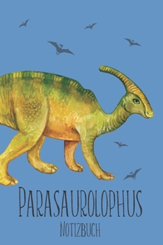 Paperback Parasaurolophus Notizbuch [German] Book