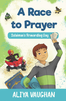 Paperback A Race to Prayer (Salah): Sulaiman's Rewarding Day Book