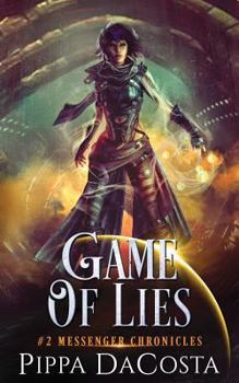 Game of Lies - Book #2 of the Messenger Chronicles