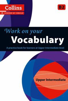 Work on Your Vocabulary - Upper Intermediate B2 - Book  of the Work on Your...