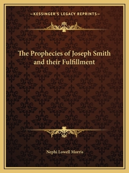 Paperback The Prophecies of Joseph Smith and their Fulfillment Book