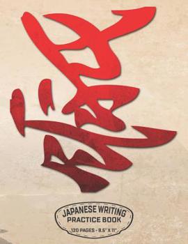 Japanese Writing Practice Book 120 Pages – 8.5” X 11”: Word Love - Genkoyoushi Graph Paper Notebook