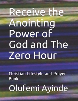 Paperback The Zero Hour: Christian Lifestyle Book