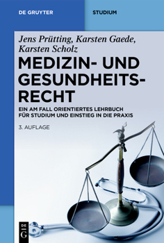 Paperback Medizin- Und Gesundheitsrecht: Ein Am Fall Orientiertes Lehrbuch Für Studium Und Einstieg in Die PRAXIS [German] Book