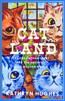 Catland: Louis Wain and the Great Cat Mania