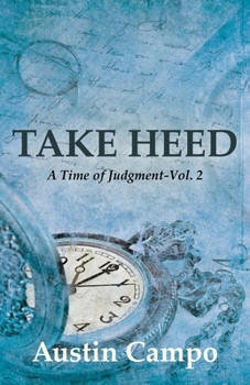 Paperback Take Heed, Volume 2: A Time of Judgment Book