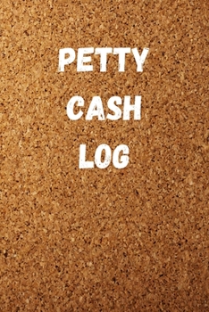 Petty Cash Log: Money Journal, Track Income & Expence for Small Business