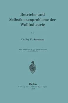 Paperback Betriebs- Und Selbstkostenprobleme Der Wollindustrie [German] Book