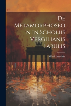 Paperback De Metamorphoseon in Scholiis Vergilianis Fabulis [Latin] Book