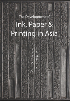 Paperback The Development of Ink, Paper and Printing in Asia Book
