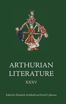 Arthurian Literature XXXV - Book #35 of the Arthurian Literature