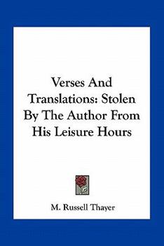Paperback Verses And Translations: Stolen By The Author From His Leisure Hours Book
