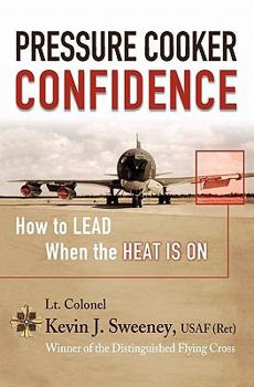 Paperback Pressure Cooker Confidence: ....How to LEAD When the Heat is On! Book