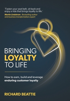 Hardcover Bringing Loyalty To Life Book