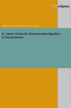 Paperback 51 Jahre Turkische Gastarbeitermigration in Deutschland [German] Book