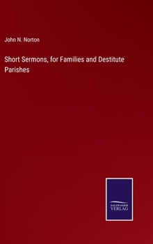 Hardcover Short Sermons, for Families and Destitute Parishes Book