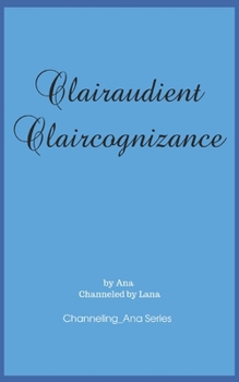 Paperback Clairaudient Claircognizance: The Second Book to Channeling_Ana Book