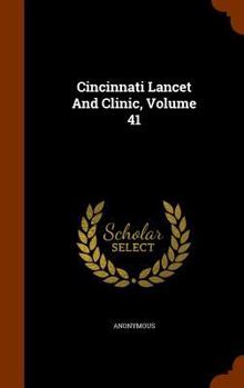 Hardcover Cincinnati Lancet and Clinic, Volume 41 Book