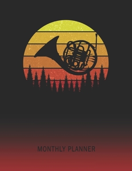 Monthly Planner: French Horn | 2 Year Planning for Jan 2020 to Dec 2021 | Retro Vintage Sunset Cover | January 20 - December 21 | Planning Organizer ... | Plan Days, Set Goals & Get Stuff Done