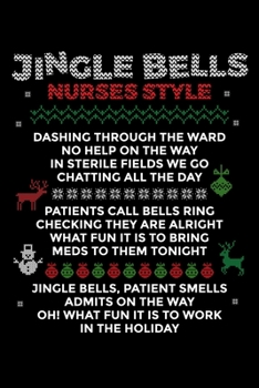 Paperback Jingle Bells Nurses Style: Journal / Notebook / Diary Gift - 6"x9" - 120 pages - White Lined Paper - Matte Cover" Book