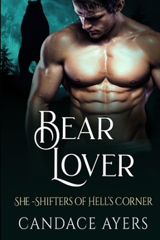 Bear Lover - Book #6 of the She-Shifters of Hell's Corner