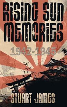 Paperback Rising Sun Memories: 1942-1945 Book