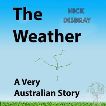 Paperback The Weather: Childrens Book. A Very Australian Story Book