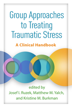 Hardcover Group Approaches to Treating Traumatic Stress: A Clinical Handbook Book