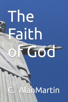 Paperback The Faith of God Book