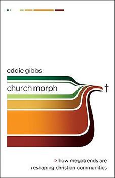 Paperback Churchmorph: How Megatrends Are Reshaping Christian Communities Book