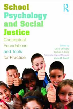 Paperback School Psychology and Social Justice: Conceptual Foundations and Tools for Practice Book