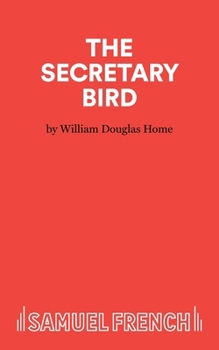 Paperback The Secretary Bird - A Comedy Book