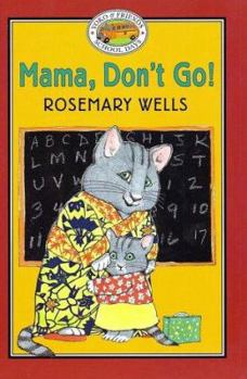 Mama, Don't Go! - Book #1 of the Yoko & Friends: School Days