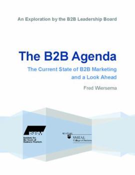 Paperback The B2B Agenda: The Current State of B2B Marketing and a Look Ahead Book