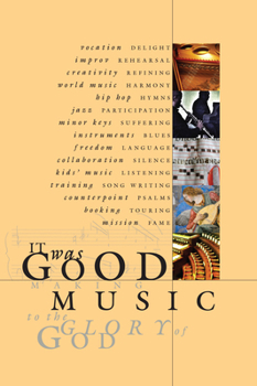 Paperback It Was Good: Making Music to the Glory of God Book