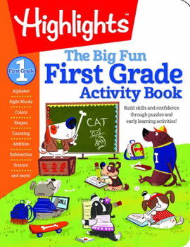 Paperback First Grade Big Fun Workbook (Highlights™ Big Fun Activity Workbooks) Book