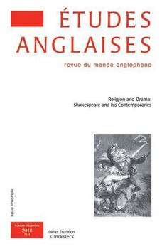 Etudes Anglaises - No4/2018: Religion and Drama: Shakespeare and His Contemporaries