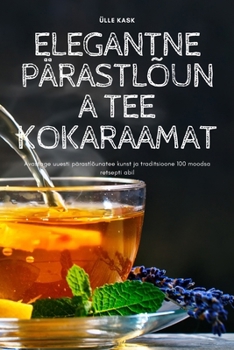 Paperback Elegantne Pärastlõuna Tee Kokaraamat [Estonian] Book
