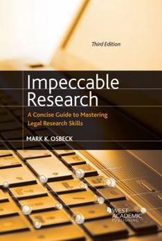 Paperback Impeccable Research, A Concise Guide to Mastering Legal Research Skills (Coursebook) Book