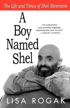 Paperback A Boy Named Shel: The Life and Times of Shel Silverstein Book