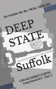 Paperback Deep State Suffolk: Car Accident Cartel Part 1 Book