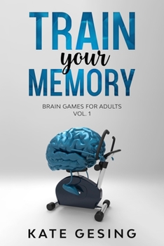 Paperback Train your Memory Vol. 1: Brain games for adults Book
