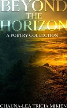 Hardcover Beyond the Horizon: A Poetry Collection Book