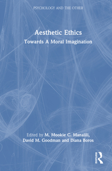 Hardcover Aesthetic Ethics: Towards A Moral Imagination Book