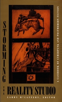Hardcover Storming the Reality Studio: A Casebook of Cyberpunk & Postmodern Science Fiction Book