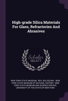 Paperback High-grade Silica Materials For Glass, Refractories And Abrasives Book