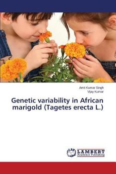 Paperback Genetic variability in African marigold (Tagetes erecta L.) Book